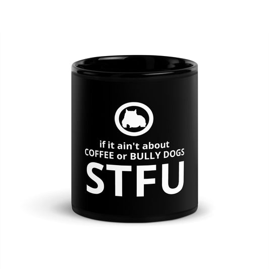 Coffee or Bullys STFU Mug