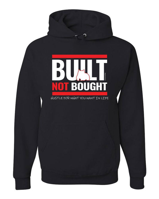 Built Not Bought Bully Breeder Hoodie