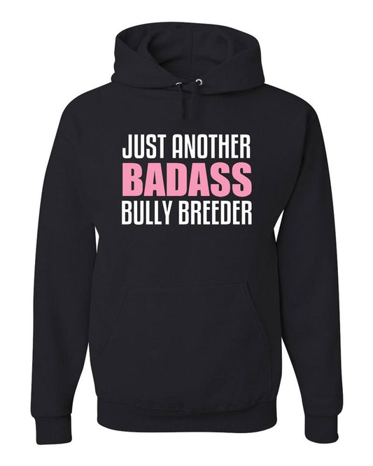 Just Another BADASS Bully Breeder Women's Hoodie