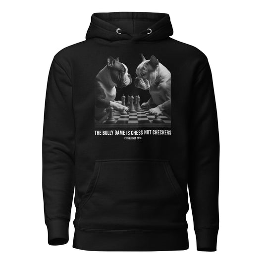Chess Not Checkers Bully Breed Hoodie - BGM Warehouse - American Bully Magazines and Supplies