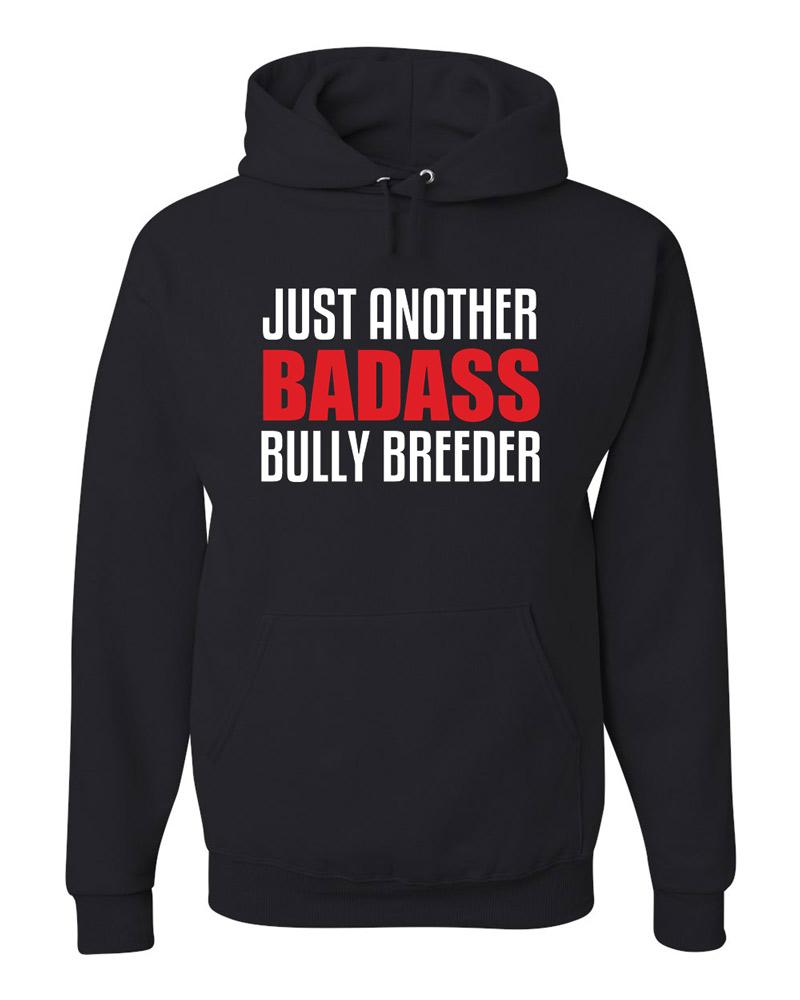 Just Another BADASS Bully Breeder Men's Hoodie
